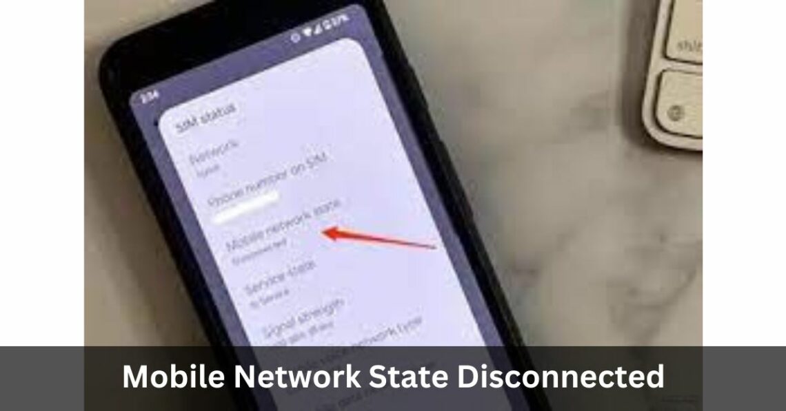 Mobile Network State Disconnected