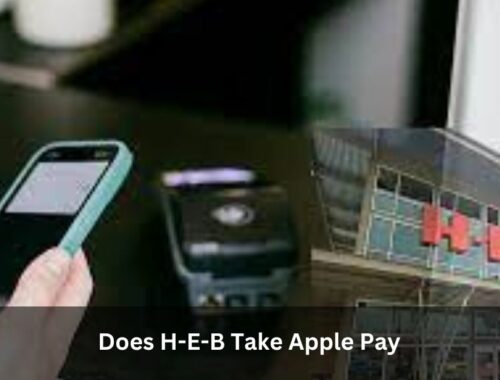 Does H-E-B Take Apple Pay