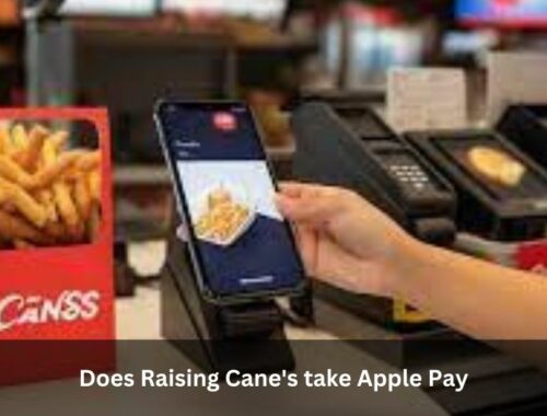 Does Raising Cane's take Apple Pay