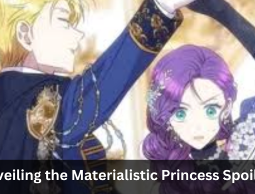 Unveiling the Materialistic Princess Spoilers