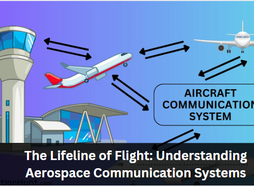 The Lifeline of Flight: Understanding Aerospace Communication Systems